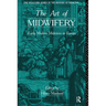 The Art of Midwifery: Early Modern Midwives in Europe