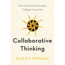 Collaborative Thinking: How to Build and Sustain College Consortia