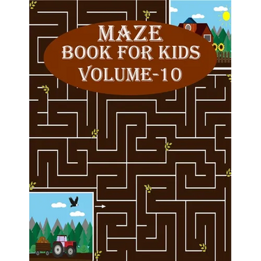 Maze Book For Kids, Volume-10: 200 mind relaxation maze puzzles for toddlers, age(6-12)
