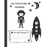 My 2nd Grade Notebook: Wide Ruled Composition School Notebook for Space Loving Second Graders, 100 Pages for Boys or Girls, Alien and Spacesh