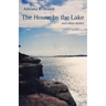 The House by the Lake: and other stories