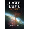 Love & Entropy: To live, you must love more