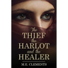 The Thief, the Harlot and the Healer