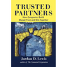 Trusted Partners: How Companies Build Mutual Trust and Win Together