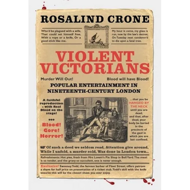 Violent Victorians: Popular Entertainment in Nineteenth-Century London