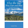 When The Skies Wuz Fair and Blue: An Unfaltering Story of Spirit, Community, and Serendipity