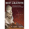 RED GRANITE - The Grains of Truth Beneath the Sand of Egypt: III Dendera - Dahshur