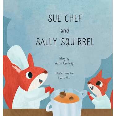 Sue Chef and Sally Squirrel