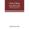 A history of Watauga County, North Carolina: with sketches of prominent families