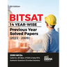 BITSAT 14 Yearwise Previous Year Solved Papers (2022 - 2009) 5th Edition Physics, Chemistry, Mathematics, English & Logical Reasoning 2080 PYQs