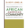 Rescue and Restoration of an African-American Community