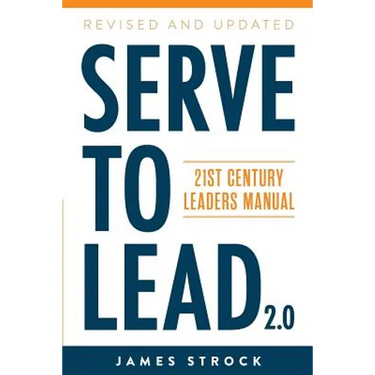 Serve to Lead: 21st Century Leaders Manual