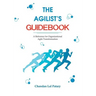 The Agilist's Guidebook - a reference for agile transformation