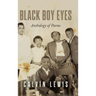Black Boy Eyes: Anthology of Poems