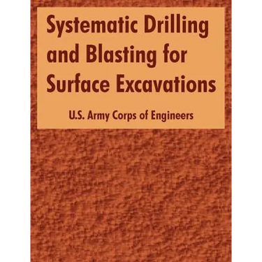 Systematic Drilling and Blasting for Surface Excavations
