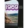 1969: A Brief and Beautiful Trip Back