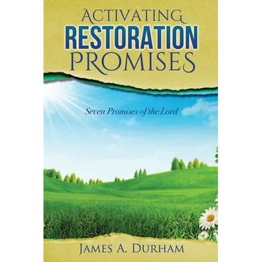 Activating Restoration Promises: Seven Promises of the Lord