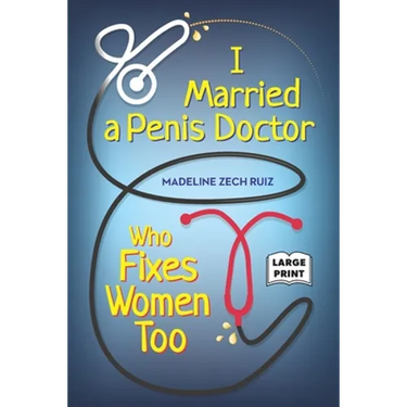 I Married A Penis Doctor Who Fixes Women Too