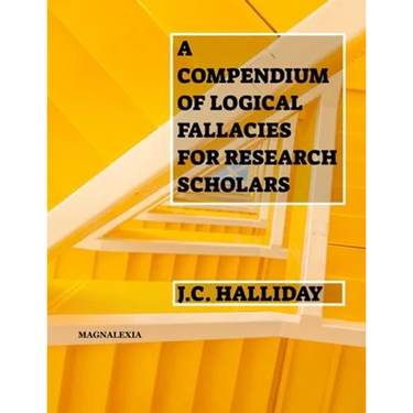 A Compendium of Logical Fallacies for Research Scholars