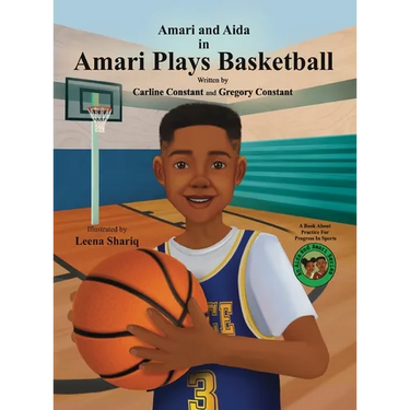 Amari Plays Basketball: A Book About Kids Practice for Progress in Sports