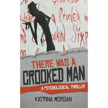 There Was A Crooked Man: A Psychological Thriller