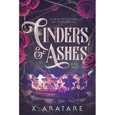 Cinders & Ashes Book 2: A Gay Retelling of Cinderella