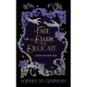 A Fate So Dark and Delicate