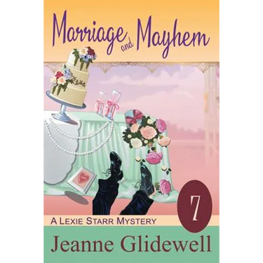 Marriage and Mayhem (A Lexie Starr Mystery, Book 7)