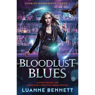 Bloodlust Blues: A heart-racing and completely addictive urban fantasy