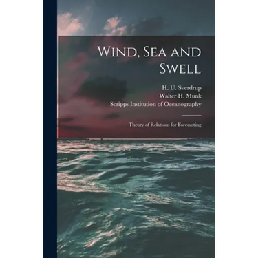 Wind, Sea and Swell: Theory of Relations for Forecasting