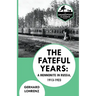 The Fateful Years: A Mennonite in Russia, 1913-1923
