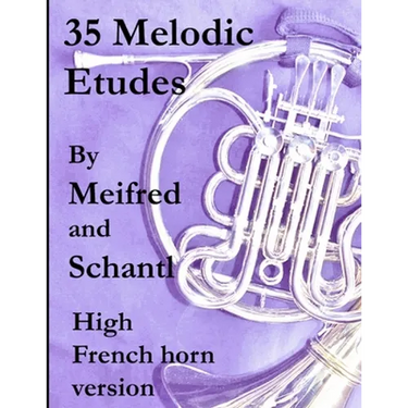 35 Melodic Etudes, High French Horn Version