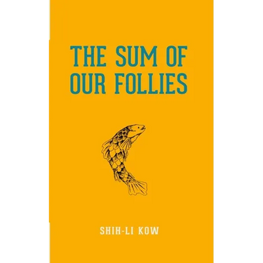 The Sum of Our Follies