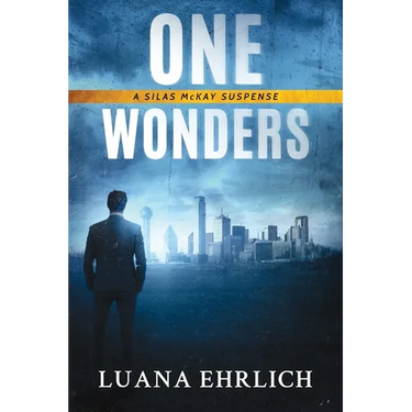 One Wonders: A Silas McKay Suspense