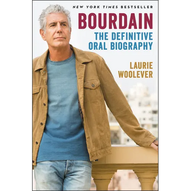 Bourdain: The Definitive Oral Biography