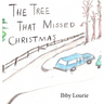 The Tree That Missed Christmas