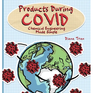 Products During COVID: Chemical Engineering Made Simple