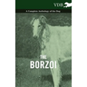 The Borzoi - A Complete Anthology of the Dog -