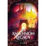 The Ascension Legacy - Book 5: Conquest & Conflict