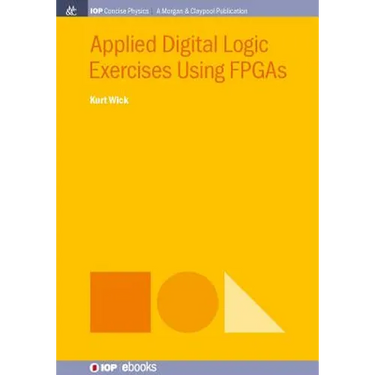 Applied Digital Logic Exercises Using FPGAs