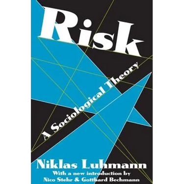Risk: A Sociological Theory