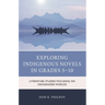 Exploring Indigenous Novels in Grades 5-10: Literature Studies Focusing on Indigenized Worlds