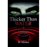 Thicker Than Water