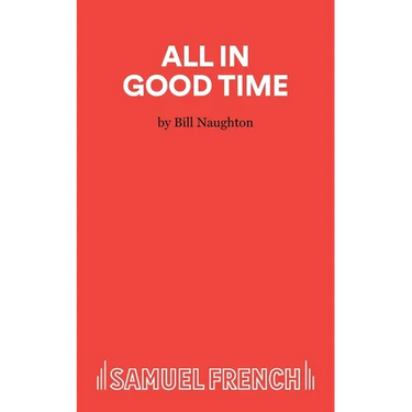 All In Good Time - A Comedy