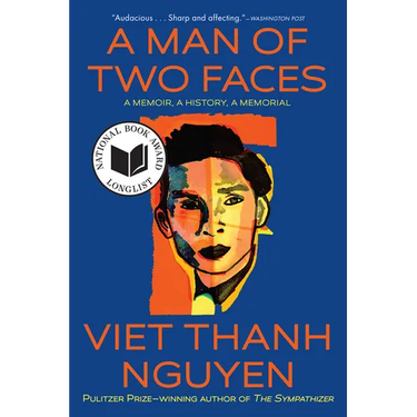 A Man of Two Faces: A Memoir, a History, a Memorial