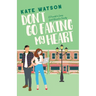 Don't Go Faking My Heart: A Friends to Lovers Sweet Romantic Comedy