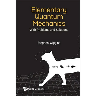 Elementary Quantum Mechanics: With Problems and Solutions