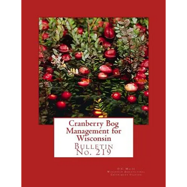 Cranberry Bog Management for Wisconsin: Bulletin No. 219
