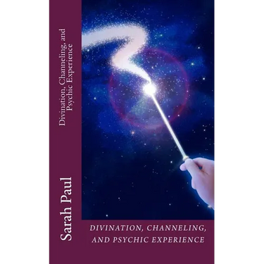 Divination, Channeling and Psychic Experience: A Channeled Galaxy Teacher Book