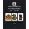Woodworking Band Saw Box Patterns: Volume I
